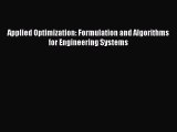 Download Applied Optimization: Formulation and Algorithms for Engineering Systems Ebook Online