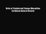 [Download PDF] Birds of Trinidad and Tobago (Macmillan Caribbean Natural History) Read Online