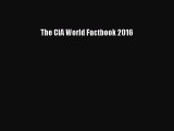 Read The CIA World Factbook 2016 Ebook Free