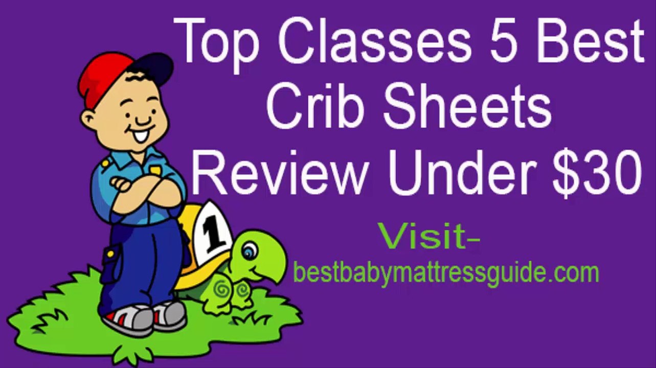 Top Classes 5 Best Crib Sheets Review Under $30