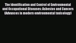 Download The Identification and Control of Environmental and Occupational Diseases: Asbestos