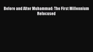 [PDF] Before and After Muhammad: The First Millennium Refocused [Download] Online
