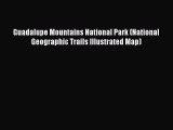 [PDF] Guadalupe Mountains National Park (National Geographic Trails Illustrated Map) [Download]