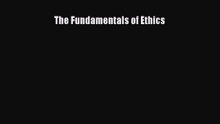 Download The Fundamentals of Ethics PDF Online
