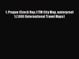 Read 1. Prague (Czech Rep.) ITM City Map waterproof 1:7000 (International Travel Maps) Ebook