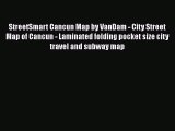 Read StreetSmart Cancun Map by VanDam - City Street Map of Cancun - Laminated folding pocket