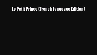 Read Le Petit Prince (French Language Edition) PDF Free