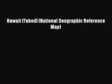 Read Hawaii [Tubed] (National Geographic Reference Map) Ebook Free