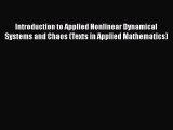 Download Introduction to Applied Nonlinear Dynamical Systems and Chaos (Texts in Applied Mathematics)