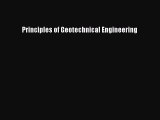 Read Principles of Geotechnical Engineering Ebook Free