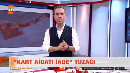 Kart aidatı iade tuzağı! - atv Kahvaltı Haberleri