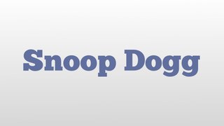 Snoop Dogg meaning and pronunciation