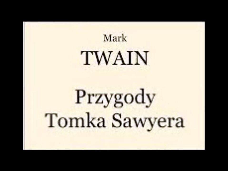 Przygody Tomka Sawyera 3/36 - Mark Twain ( audiobook pl )