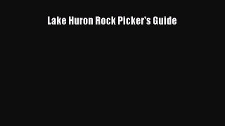 Read Lake Huron Rock Picker's Guide PDF Online