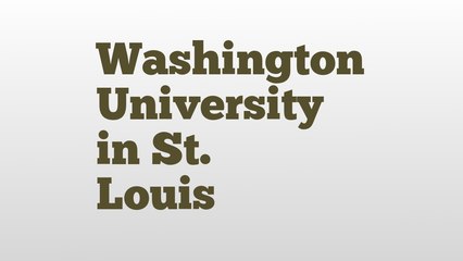Washington University in St. Louis meaning and pronunciation