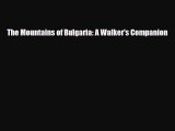 Download The Mountains of Bulgaria: A Walker's Companion Read Online