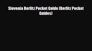 PDF Slovenia Berlitz Pocket Guide (Berlitz Pocket Guides) Read Online