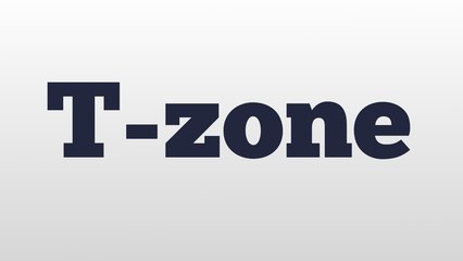 T-zone meaning and pronunciation