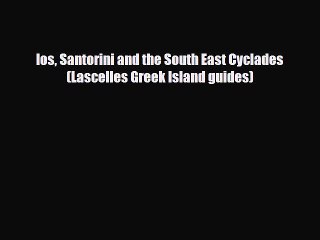 Descargar video: PDF Ios Santorini and the South East Cyclades (Lascelles Greek Island guides) Free Books