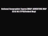 Download National Geographic( Cyprus)[MAP-ADVENTURE MAP 3318 NG CYPR][Folded Map] PDF Book