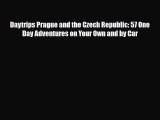 PDF Daytrips Prague and the Czech Republic: 57 One Day Adventures on Your Own and by Car Ebook