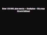 Download Brno 1:16 000 plan mesta =: Stadtplan = City map (Czech Edition) Free Books