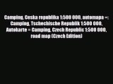 Download Camping Ceska republika 1:500 000 automapa =: Camping Tschechische Republik 1:500