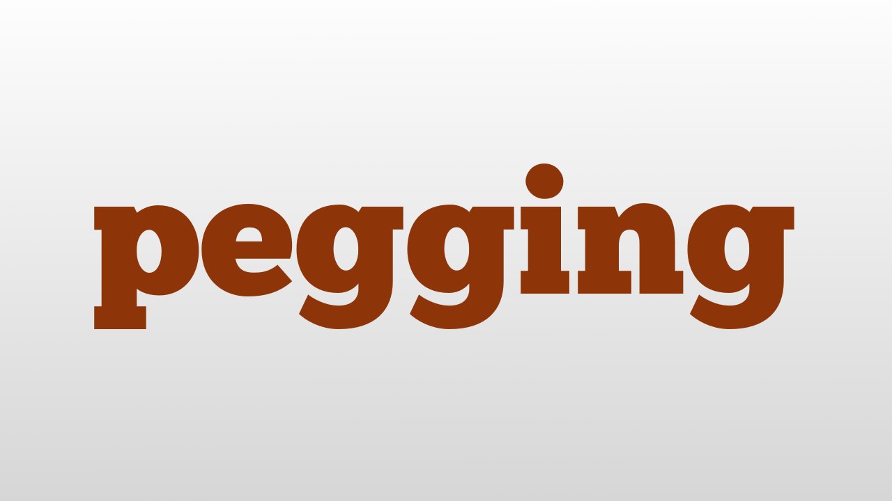 pegging meaning and pronunciation