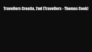 PDF Travellers Croatia 2nd (Travellers - Thomas Cook) Ebook