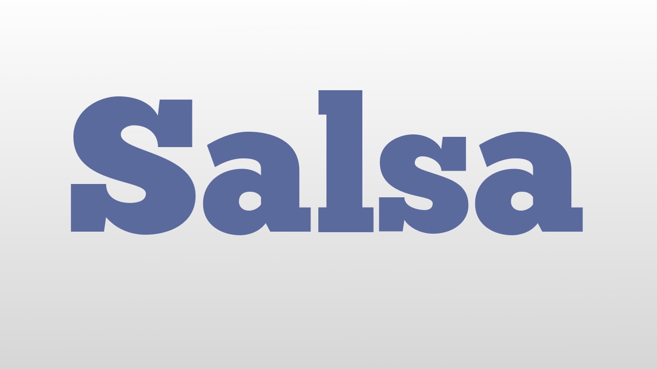 Salsa meaning and pronunciation