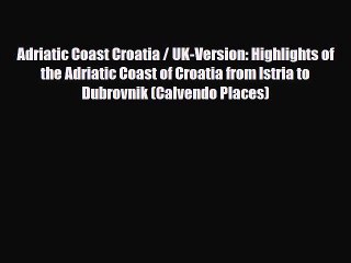 Descargar video: PDF Adriatic Coast Croatia / UK-Version: Highlights of the Adriatic Coast of Croatia from Istria