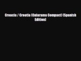 PDF Croacia / Croatia (Guiarama Compact) (Spanish Edition) PDF Book Free