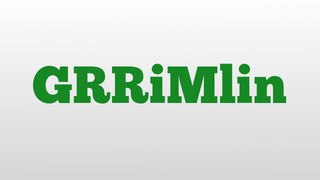 GRRiMlin meaning and pronunciation