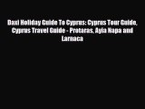 PDF Daxi Holiday Guide To Cyprus: Cyprus Tour Guide Cyprus Travel Guide - Protaras Ayia Napa