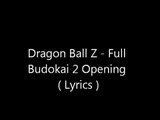 Dragon Ball Z - Full Budokai 2 Opening (Lyrics)