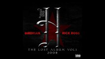 Birdman Ft. Rick Ross - Don t Hustle Again [The H Mixtape]