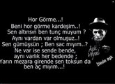 Beni Hor Görme Gardaşım