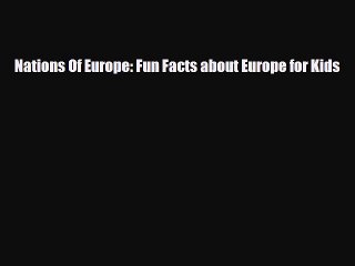 PDF Nations Of Europe: Fun Facts about Europe for Kids Free Books