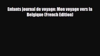 Download Enfants journal de voyage: Mon voyage vers la Belgique (French Edition) PDF Book Free