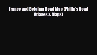 Download France and Belgium Road Map (Philip's Road Atlases & Maps) Free Books