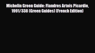 Download Michelin Green Guide: Flandres Artois Picardie 1991/338 (Green Guides) (French Edition)