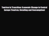 Download Tourism in Transition: Economic Change in Central Europe (Tourism Retailing and Consumption)