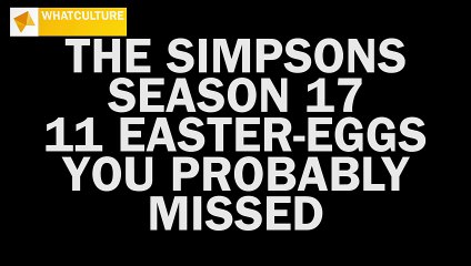 The Simpsons - Season 17: 11 Easter Eggs You Probably Missed