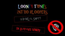 Weekly Original 12: Looney Tunes Intro Bloopers 6: Wrong Intro