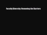 [PDF] Faculty Diversity: Removing the Barriers [Read] Full Ebook