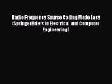 Download Radio Frequency Source Coding Made Easy (SpringerBriefs in Electrical and Computer