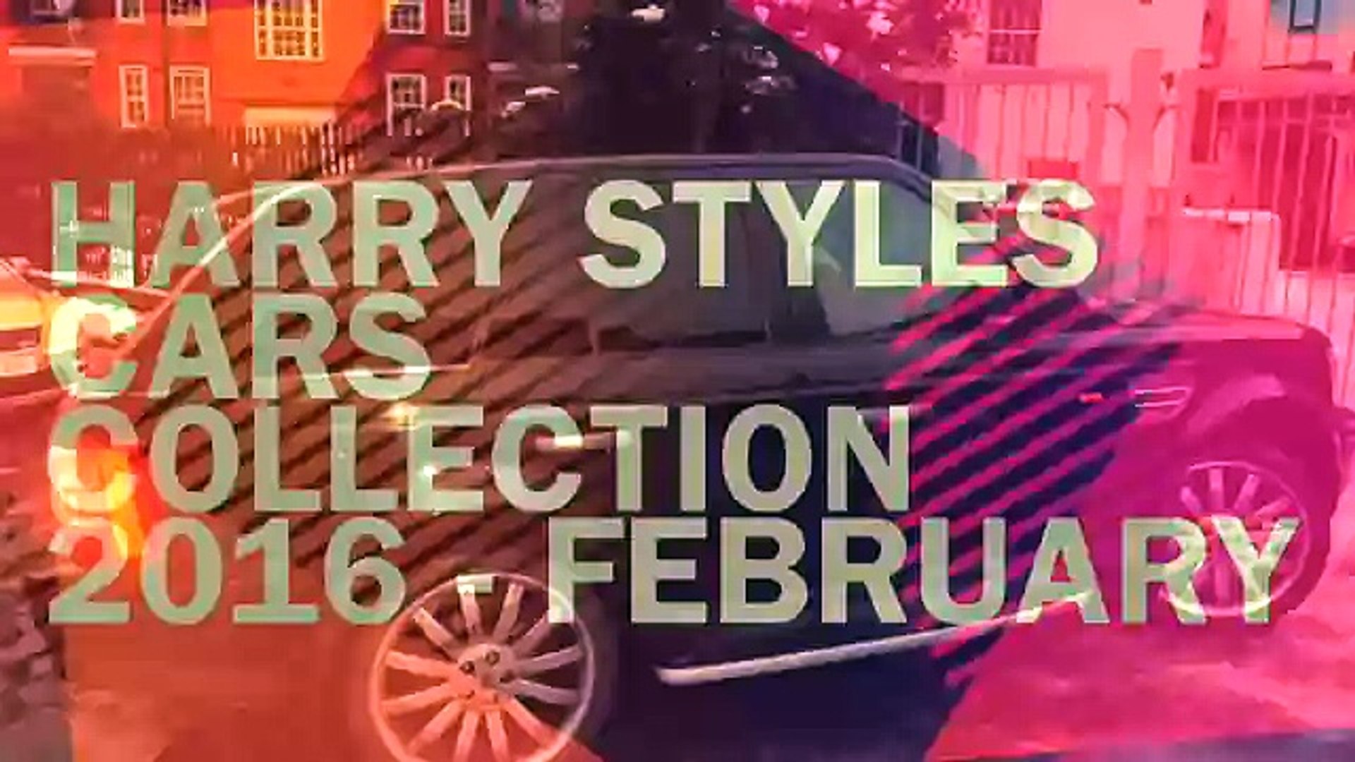 Harry Styles Cars Collection 2016 March