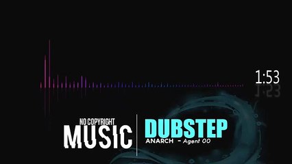 Non Copyright Music - Dubstep - Anarch - Agent 00