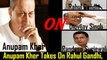 Anupam kher Takes Rahul Gandhi, Digvijay Singh & Congress Party On Telegraph annual Debate 2016