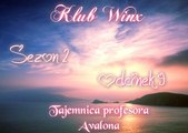 Klub Winx S02 Odc09 - Tajemnica profesora Avalona